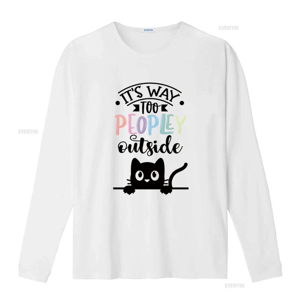 It s Way Too Peopley Outside Women T Shirt Fashionable and Comfortable Summer Top for vintage Washed Stretched Unisex