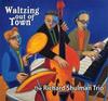 CD RICHARD SHULMAN TRIO - Waltzing Out Of Town RHM1927 US Jazz Used