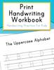 The Print Handwriting Workbook : Handwriting Practice for Kids Book
