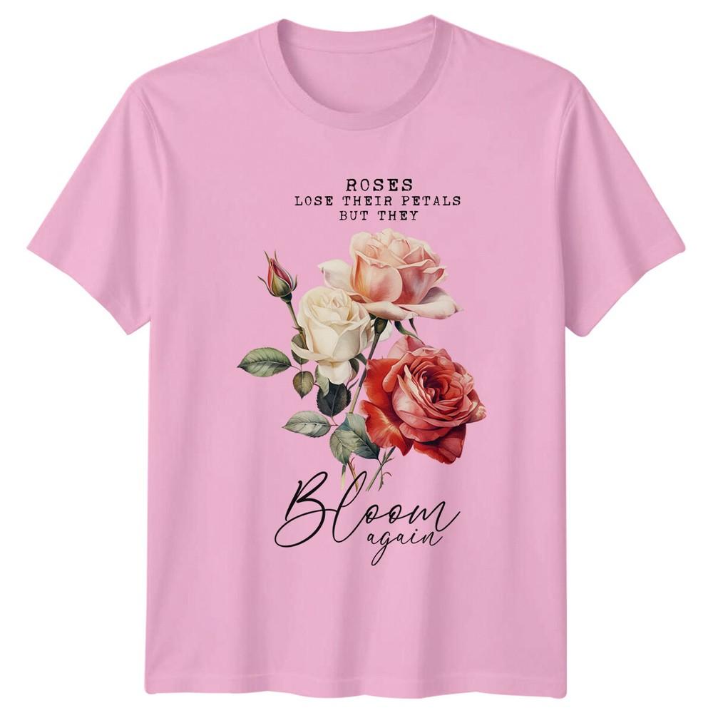 Roses Lose Their Petals Bloom Again Floral Nature TShirt