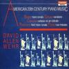 CD WEHR, DAVID ALLEN - American 20th Century Piano Music  CHAN8761 Chandos 1989 UK Classical Used