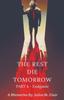 Книга The Rest Die Tomorrow - Endgame : 4