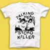 Talking Heads Psycho Killer Punk Rock Music Gift Tee Tshirt 1694