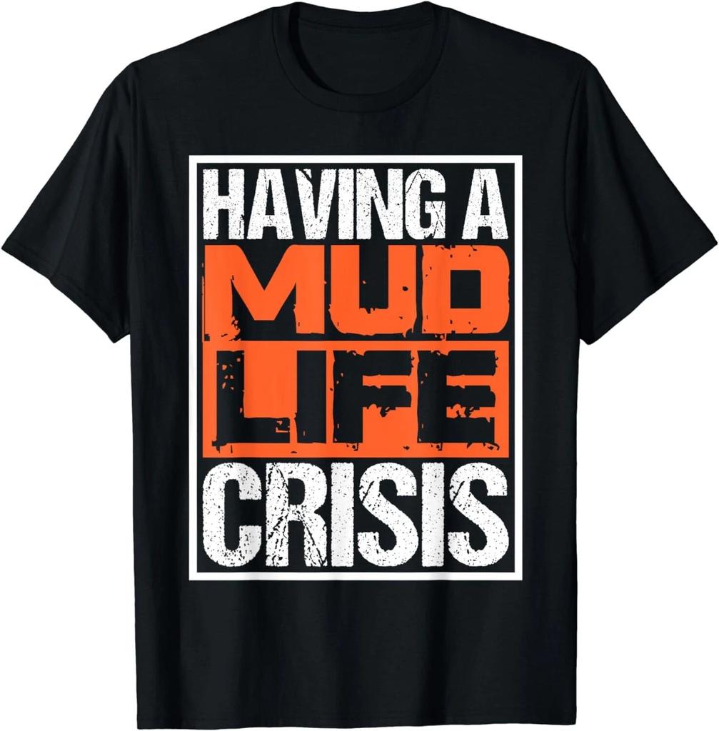 Funny ATV Four Wheeler Quotes Having Mud Life Crisis Gift Unisex T-Shirt