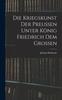 Книга Die Kriegskunst Der Preussen Unter Konig Friedrich Dem Grossen