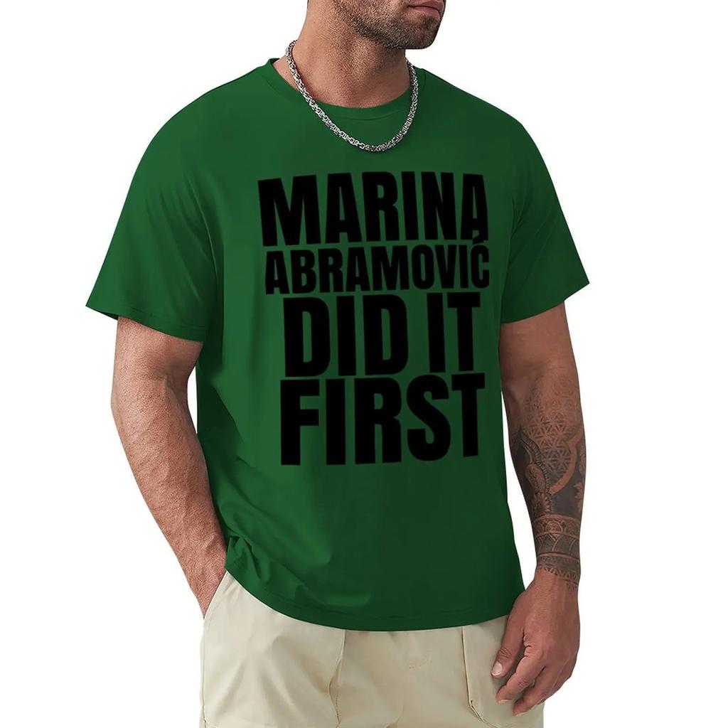 MARINA ABRAMOVIC DID IT FIRST T-Shirt sports fans tees anime clothes black t shirts for