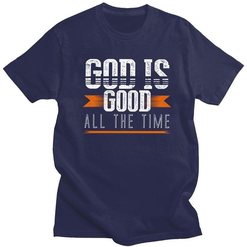 God Is Good All The Time T Shirts Pure Cotton Tees Shirt Summer Round Neck Tshirts ShortSleeve Clothes Men Women Birthday Gift