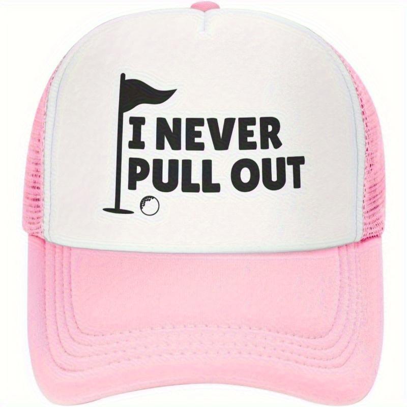 I Never Pull Out Funny Golf Slogan Trucker Hat Breathable Polyester Mesh Baseball Cap Casual for Adults