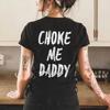 УНИСЕКС Футболка с принтом «Choke Me Daddy» для женщин 100% хлопок Повседневный крой В наличии
