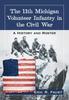 Книга The 11th Michigan Volunteer Infantry In the Civil War : A History and Roster