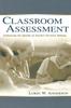 Книга Classroom Assessment : Enhancing the Quality of Teacher Decision Making
