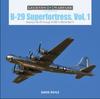 Книга B-29 Superfortress, Vol. 1 : Boeing???s XB-29 Through B-29B In World War II