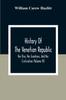 The History Of The Venetian Republic Her Rise, Her Greatness, And Her Civilization (Volume IV) Book