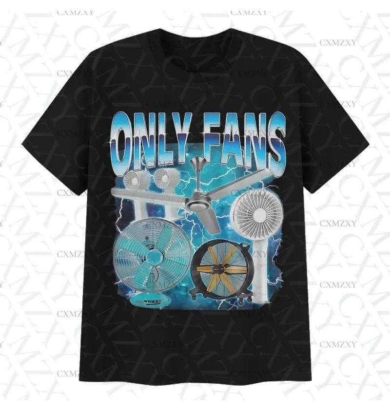 Funny Only Fans Meme TShirt Unisex Women Summer Cozy Cotton Short Sleeve TShirts Retro ONeck Clothing High Quality T Shirt Tops