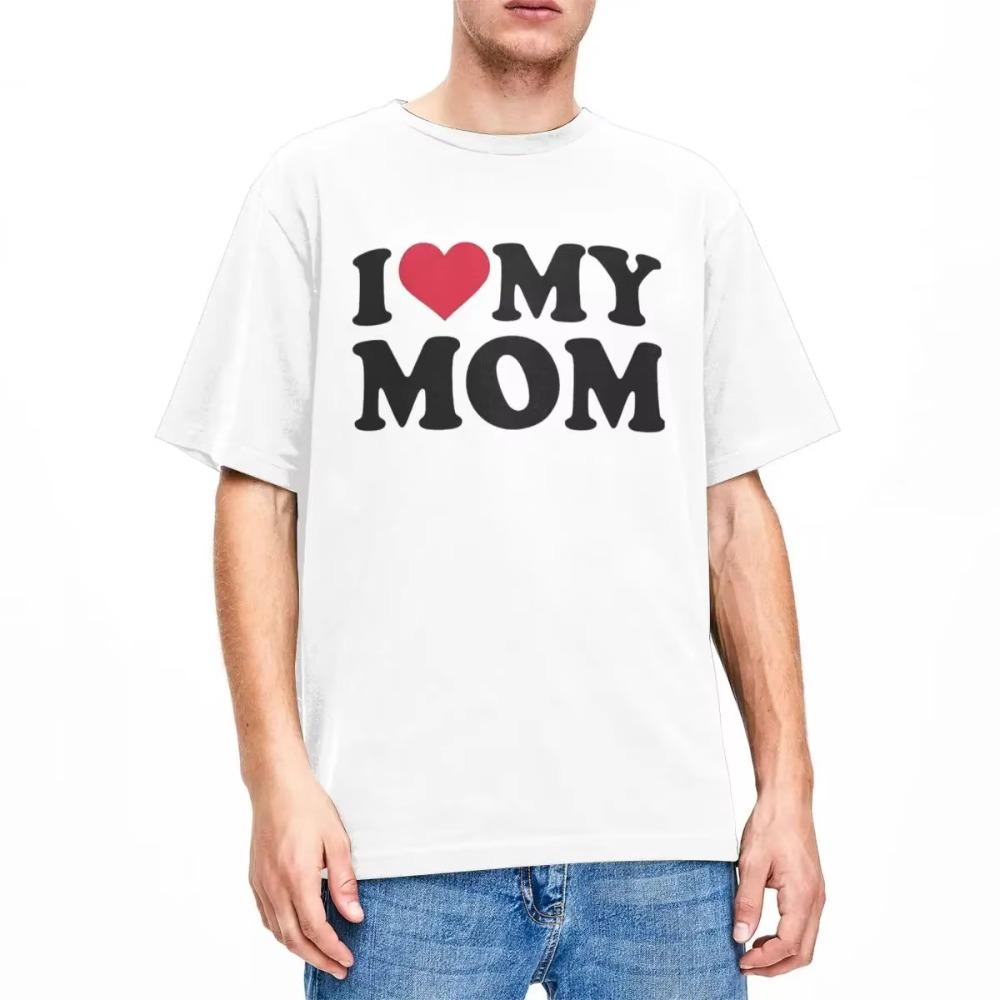 I Love My Mom T Shirt Apparel for Men Women Vintage Gift for Mother Tee Shirt Short Sleeve Clothes Unique