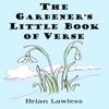 The Gardeners Little Book of Verse by Brian Lawless Paperback Book 9780722350966