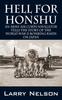 The Hell for Honshu : An Army Air Corps Navigator Tells the Story of the World War II Bombing Raids On Japan Book