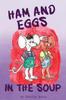 Книга Ham and Eggs In the Soup