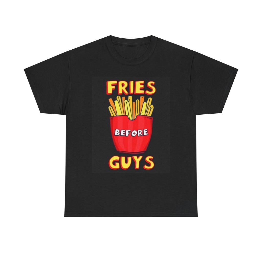 Men's and Women's T-shirts Fries Before Guys Graphic