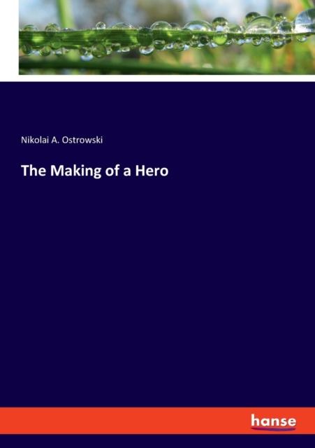 The The Making of a Hero Book