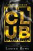 The The Club Culmination 4 The Club Trilogy by Lauren Rowe - Paperback Book