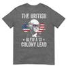 The British Blew A 13 Colony Lead Funny George Washington TShirt
