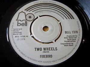 7-дюймовая пластинка FIREBIRD - Два колеса BELL1370 Bell Records 1974 UK Рок Б/У