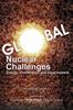 The Global Nuclear Challenges: Energy, Proliferation and Disarmament Book