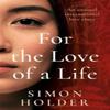 For the Love of a Life by Simon Holder Paperback Book 9781913913427