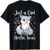 Arctic Foxes Just a Girl Who Loves Arctic Foxes T-Shirt
