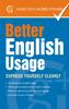 The Better English Usage : Express Yourself Clearly Book