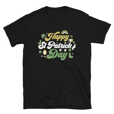 Funny St. Patrick's Happy St. Patrick's Unisex T-Shirt