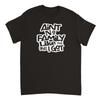Ain't No Family Like the One I Got T-shirt