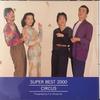 CD CIRCUS - SUPER BEST 2000 Circus  FHCF9610 Japan Japanese Pop/Rock Used
