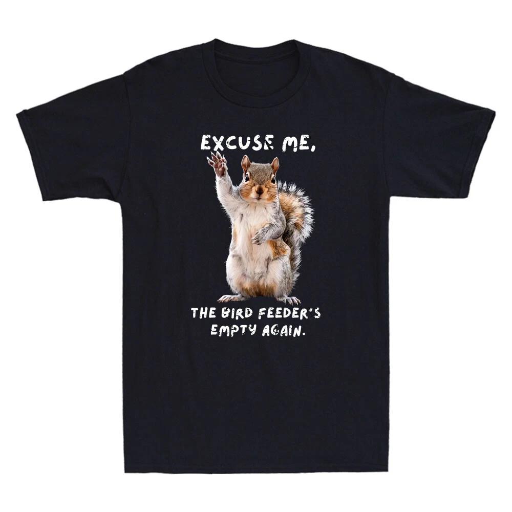 Excuse Me, Bird Feeder's Empty Again Funny Squirrel Quote Vintage Men's T-Shirt