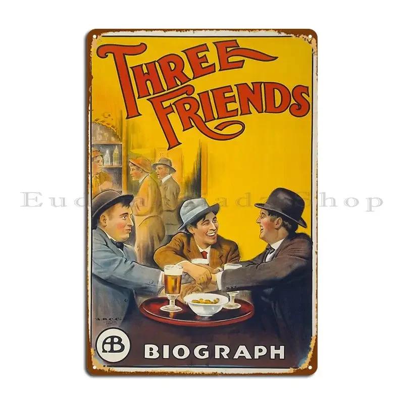 Three Friends Vintage Movie Poster Old Ad Metal Plaque Poster Wall Cave Printing Cinema Wall Decor Tin Sign Poster
