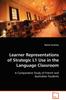 The Learner Representations of Strategic L1 Use In the Language Classroom Book