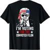 Funny Voting I'm Voting For The Convicted Felon 2024 Unisex T-Shirt
