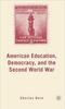 Книга American Education, Democracy, and the Second World War
