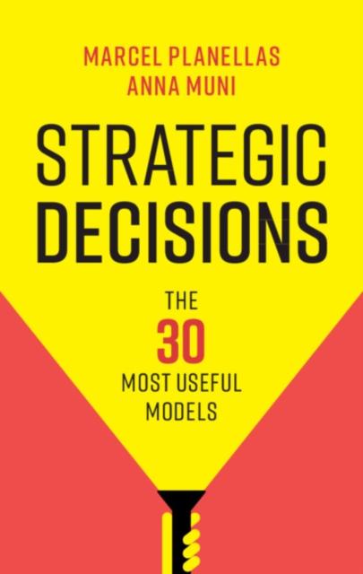 The Strategic Decisions : The 30 Most Useful Models Book