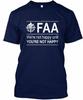 Авиационное агентство FAA Не были счастливы, пока вы не надели эту футболку