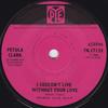 7-дюймовая пластинка PETULA CLARK I Couldnt Live Without Your Love 7N17133 PYE 1965 UK Поп Б/у