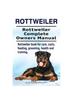 Книга Rottweiler. Rottweiler Complete Owners Manual. Rottweiler Book for Care, Costs, Feeding, Grooming, Health and Training.