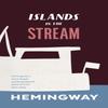 Islands In the Stream by Ernest Hemingway Paperback Book 9781784872045