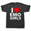 Unisex Funny I Love Emo Girls T Shirts Summer Style Graphic Cotton Streetwear Short Sleeve Birthday Gifts T-shirt Unisexs Clothing