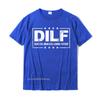 Унисекс DILF Преданный Вовлеченный Любящий Отец Папа Папа Футболка Европа Хлопок Мужские Топы Рубашка Классическая Новейшая Футболка
