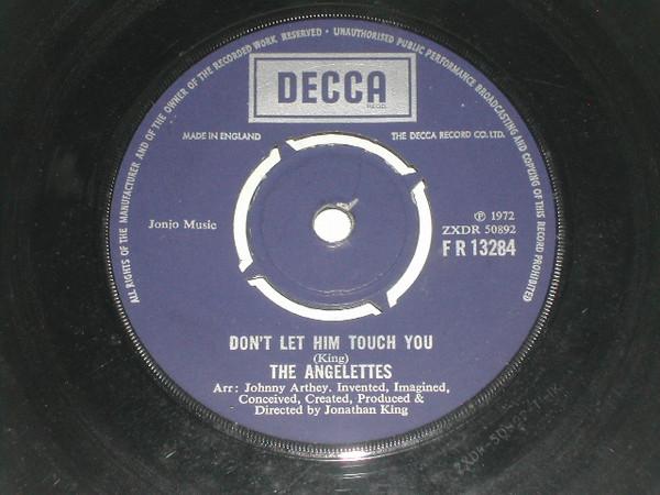 7inch Record ANGELETTES - Don't Let Him Touch You FR13284 Decca 1972 UK Pop Used