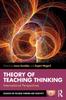 The Theory of Teaching Thinking : International Perspectives Book