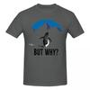 Unisex Nihilist Penguin But Why Arctic Snow Meme Philosophy Funny T Shirt Streetwear Cotton Tee Shirt
