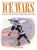 Книга Ice Wars : The Complete Story of New York's Greatest Modern Sports Rivalry